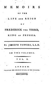 Cover of: Memoirs of the Life and Reign of Frederick the Third, King of Prussia