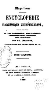 Cover of: Magnétisme: encyclopédie magnétique spiritualiste by Louis Alphonse Cahagnet