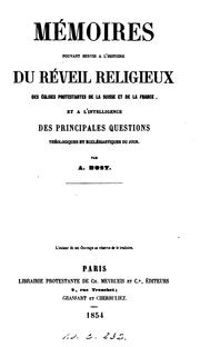 Cover of: Mémoires pouvant servir à l'histoire du réveil religieux des Églises protestantes de la Suisse ...