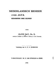 Cover of: Nederlandsch beheer over Java gedurende drie eeuwen by Clive Day
