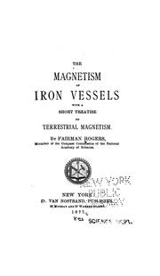 Cover of: The Magnetism of Iron Vessels: With a Short Treatise on Terrestrial Magnetism