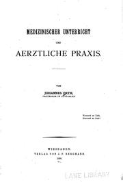 Cover of: Medizinischer Unterricht und aerztliche Praxis by Johannes Orth, Johannes Orth