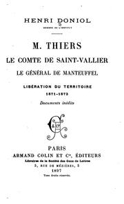 Cover of: M. Thiers, le Comte de Saint Vallier, le général de Manteuffel: libération du territoire 1871 ...