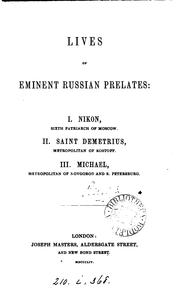 Cover of: Lives of eminent Russian prelates: i. Nikon, sixth patriarch of Moscow (by R. Thornton), ii ...