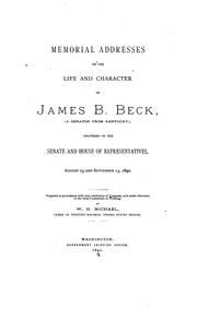 Cover of: Memorial Addresses on the Life and Character of James B. Beck, a Senator from Kentucky ...