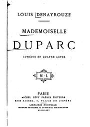 Cover of: Mademoiselle Duparc: comédie en quatre actes