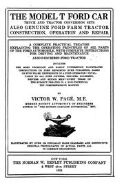 Cover of: The Model T Ford Car, Truck and Conversion Sets: Also Genuine Ford Farm Tractor Construction ... by Victor Wilfred Pagé