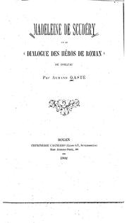 Cover of: Madeleine de Scudéry et le "Dialogue des héros de roman" de Boileau by Armand Gasté