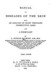 Cover of: Manual of diseases of the skin, with an analysis of eight thousand consecutive cases and a formulary