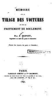Cover of: Mémoire sur le tirage des voitures, et sur le frottement de roulement ...