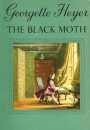 Cover of: The Black Moth. by Georgette Heyer