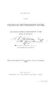 Cover of: Memoir on the Physics of the Mississippi River, and Certain Internal Improvements in the State ... by Caleb Goldsmith Forshey