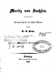 Cover of: Moritz von Sachsen: Trauerspiel in fünf Akten. Mit einer Einleitung