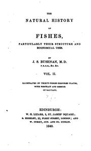 The Natural History of Fishes, Particularly Their Structure and Economical Uses by John Stevenson Bushnan