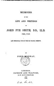 Cover of: Memoirs of the life and writings of John Pye Smith