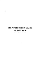 Cover of: Mr. Washington Adams in England by Richard Grant White