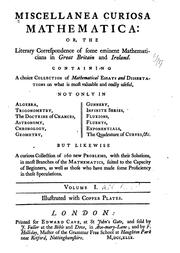 Miscellanea Curiosa Mathematica: Or, The Literary Correspondence of Some .. by Francis Holliday