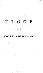 Cover of: Éloge de Boileau-Despréaux, envoyé en l'an 13, au concours du Prix d ...