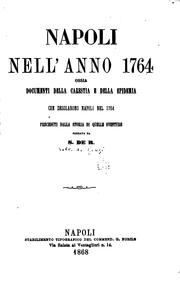 Cover of: Napoli nell' anno 1764: ossia, Documenti della carestia e della epidemia che ...