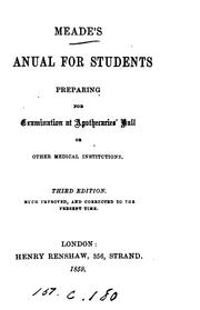 Cover of: Meade's Manual for students preparing for examination at Apothecaries' hall or other medical ...