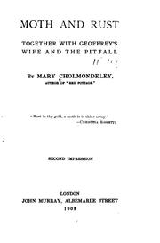 Cover of: Moth and Rust: Together with Geoffrey's Wife, and The Pitfall by Mary Cholmondeley