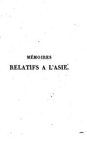 Cover of: Mémoires relatifs a l'Asie: contenant des recherches historiques ... by Julius von Klaproth