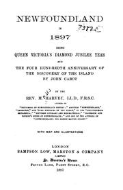 Newfoundland in 1897;: Being Queen Victoria's Diamond Jubilee Year and the Four Hundredth .. by Moses Harvey