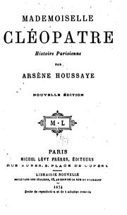 Cover of: Mademoiselle Cléopatre: histoire parisienne