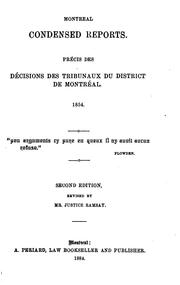 Cover of: Montreal Condensed Reports =: Précis Des Décisions Des Tribunaux Du District de Montréal, 1854