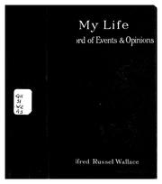 Cover of: My Life: A Record of Events and Opinions by Alfred Russel Wallace