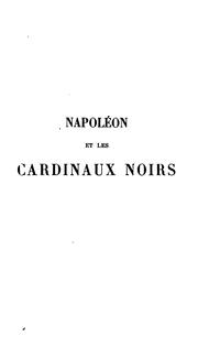 Cover of: Napoléon et les cardinaux noirs, (1810-1814)