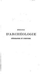 Cover of: Mémoires d'archéologie, d'épigraphie et d'histoire