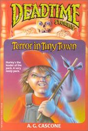 Cover of: Terror in Tiny Town (Deadtime Stories , No 1) by A. G. Cascone