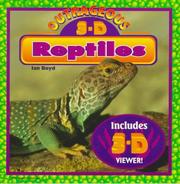 Cover of: 3-D Outrageous Reptiles