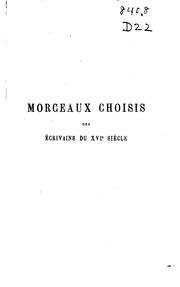 Cover of: Morceaux choisis des principaux éorivains en prose et en vers du XVIe siècle