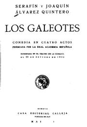 Cover of: Los galeotes: Comedia en cuatro actos, premiada por la Real Academia Española...