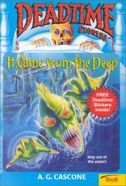 Cover of: It Came from the Deep (Deadtime Stories , No 7) by A. G. Cascone