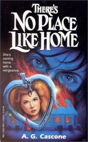 Cover of: There's No Place Like Home by A. G. Cascone