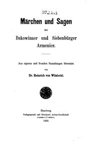 Cover of: Märchen und sagen der Bukowinaer und Siebenbürger Armenier. Aus eigenen und fremden Sammlungen ...