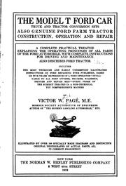 Cover of: The Model T Ford Car, Truck and Conversion Sets, Also Genuine Ford Farm Tractor Construction ... by Victor Wilfred Pagé