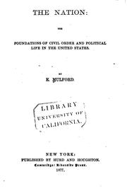 Cover of: The Nation: The Foundations of Civil Order and Political Life in the United ...