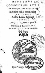 Cover of: Methodus cognoscendi, extirpandique excrescentes in vesicae collo carunculas ... by Andrés de Laguna, Andrés de Laguna