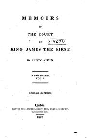 Cover of: Memoirs of the Court of King James the First by Lucy Aikin
