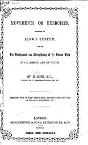 Cover of: Movements Or Exercises, According to Ling's System, for the Due Development and Strengthening of ...