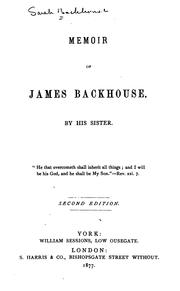 Cover of: Memoir of James Backhouse by Sarah Backhouse