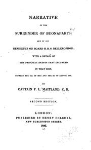 Cover of: Narrative of the Surrender of Buonaparte and of His Residence on Board H.M.S. Bellerophon: With ... by Frederick Lewis Maitland