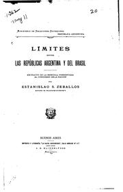 Cover of: Límites entre las Repúblicas Argentina y del Brasil: Extracto de la memoria ...
