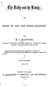 Cover of: The Lofty and the Lowly, Or, Good in All and None All-good