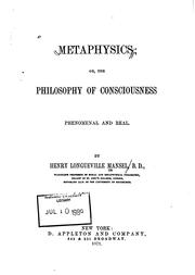 Cover of: Metaphysics, Or, The Philosophy of Consciousness, Phenomenal and Real by Henry Longueville Mansel