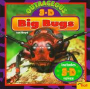 Cover of: Outrageous 3-D big bugs by Boyd, Ian.